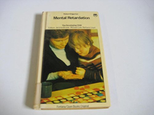 Stock image for Mental Retardation - the Developing Child for sale by Shadow Books