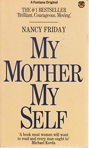 Beispielbild fr My Mother/My Self : The Daughter's Search for Identity zum Verkauf von Better World Books