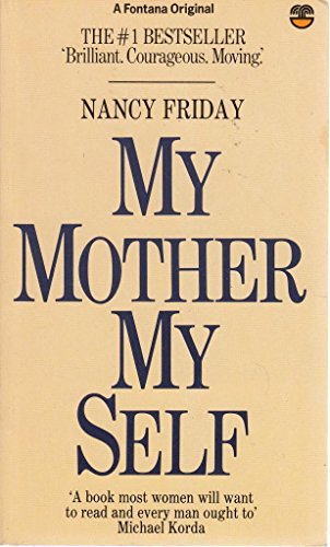 Imagen de archivo de My Mother/My Self : The Daughter's Search for Identity a la venta por Better World Books