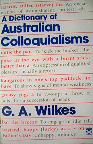 9780006357193: A dictionary of Australian colloquialisms