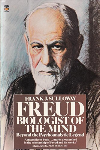Stock image for Freud, Biologist of the Mind: Beyond the Psychoanalytic Legend for sale by WorldofBooks