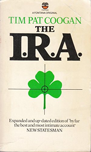 The I.R.A (Fontana paperbacks) (9780006359326) by Coogan, Tim Pat