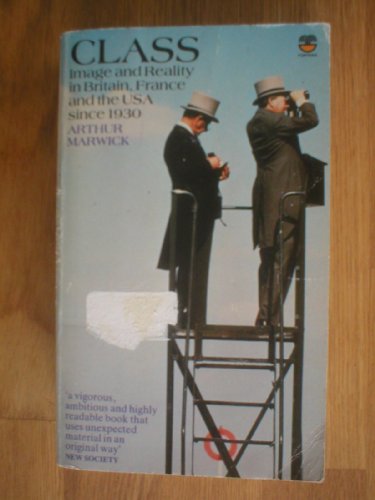 Imagen de archivo de Class: Image and Reality in Britain, France and the USA since 1930 a la venta por Versandantiquariat Dieter Hafner