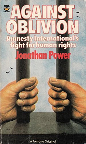 Stock image for Against Oblivion: Amnesty International's Fight for Human Rights for sale by WorldofBooks