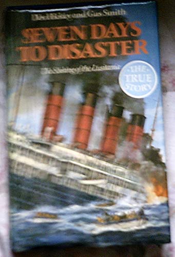 9780006365143: Seven Days to Disaster: Sinking of the "Lusitania"