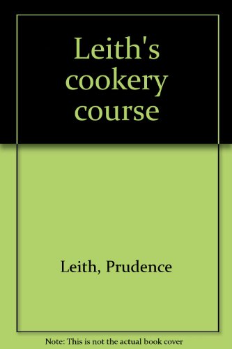 9780006365334: Leith's cookery course