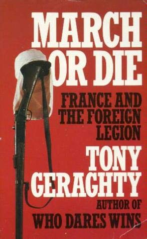 9780006365372: March or Die: France and the Foreign Legion