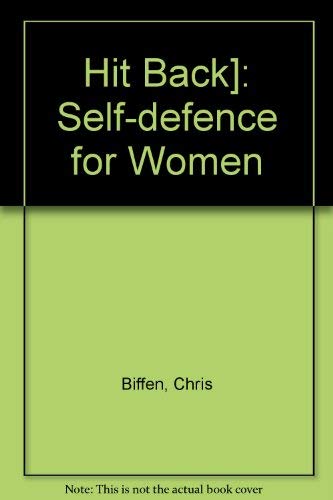 Beispielbild fr Hit Back: Self Defence for Women zum Verkauf von WorldofBooks