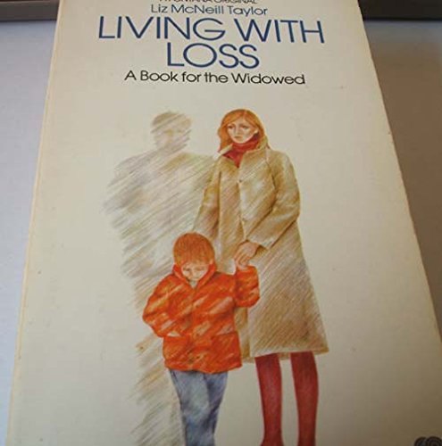Stock image for Living with Loss A Book for the Widowed for sale by Library House Internet Sales