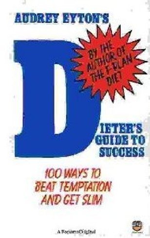 Stock image for Audrey Eyton's Dieter's Guide to Success for sale by AwesomeBooks