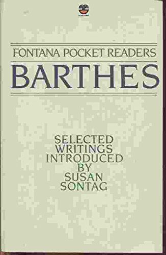 Beispielbild fr BARTHES: SELECTED WRITINGS (Fontana Pocket Readers) Barthes, Roland and Sontag, Susan zum Verkauf von GridFreed