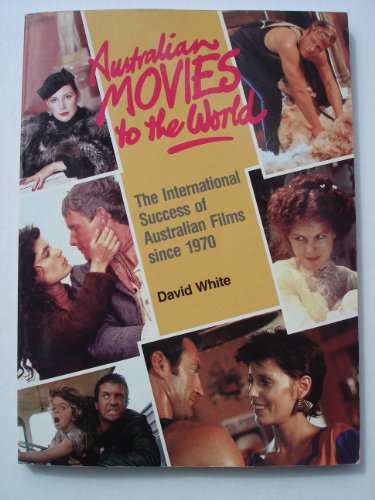 9780006367185: Australian Movies to the World: The International Success of Australian Films since 1970