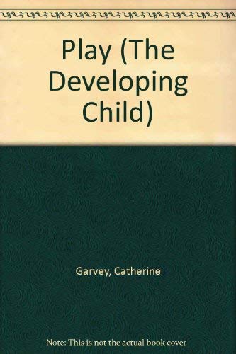 Stock image for Play (The Developing Child) for sale by AwesomeBooks