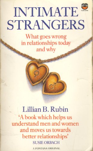 Beispielbild fr INTIMATE STRANGER: What Goes Wrong in Relationships Today-and Why zum Verkauf von ThriftBooks-Dallas