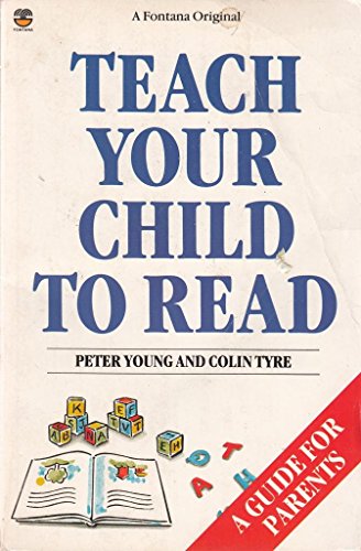 Teach Your Child to Read (9780006368496) by Colin Young, Peter; Tyre