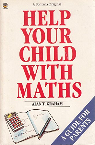 Stock image for Help Your Child with Maths (A Fontana original) for sale by Goldstone Books