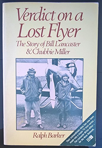 Stock image for Verdict on a Lost Flyer : The Story of Bill Lancaster & Chubbie Miller for sale by About Books