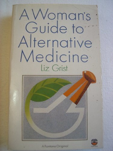 Stock image for A Woman's Guide to Alternative Medicine for sale by Riley Books