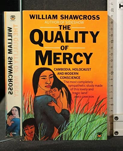 Beispielbild fr The Quality of Mercy : Cambodia, Holocaust and Modern Conscience zum Verkauf von Better World Books