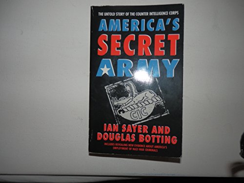 Imagen de archivo de America's Secret Army: Untold Story of the Counterintelligence Corps a la venta por Brit Books
