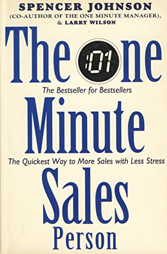 Stock image for The One Minute Sales Person. The Quickest Way to More Sales With Less Stress for sale by The London Bookworm