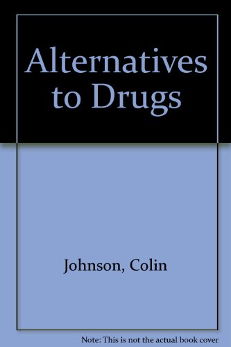 Imagen de archivo de Alternatives to Drugs a la venta por Hamelyn