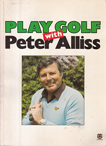 Beispielbild fr Play Golf with Peter Alliss zum Verkauf von Reuseabook