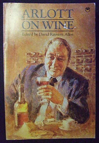 Stock image for Arlott on Wine for sale by AwesomeBooks