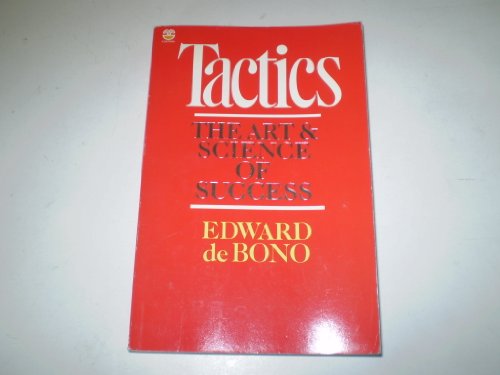 Imagen de archivo de Tactics. The Art & Science of Success. a la venta por SecondSale