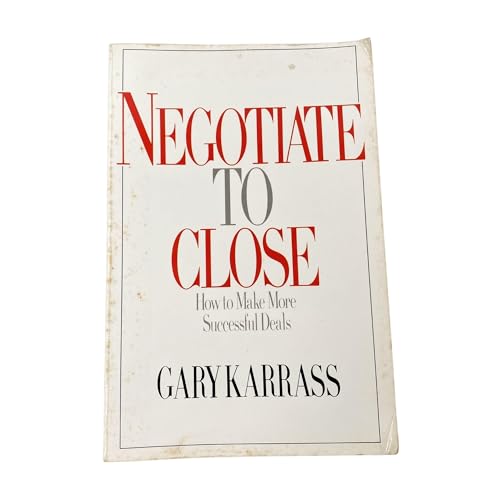 Stock image for Negotiate to Close: How to Make More Successful Deals for sale by WorldofBooks