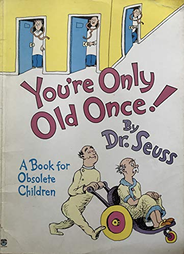 Stock image for You're Only Old Once! for sale by Ergodebooks