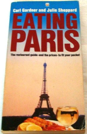 Imagen de archivo de Eating Paris a la venta por MusicMagpie