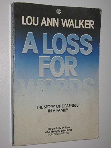 9780006371694: A Loss For Words - The Story Of Deafness In A Family