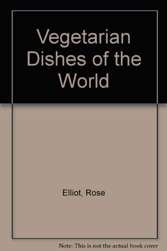 Stock image for Vegetarian Dishes of the World for sale by Ed Buryn Books