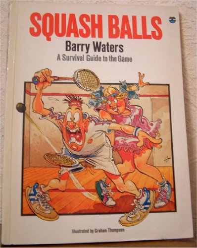 9780006372011: Squash Balls: A Survival Guide to the Game