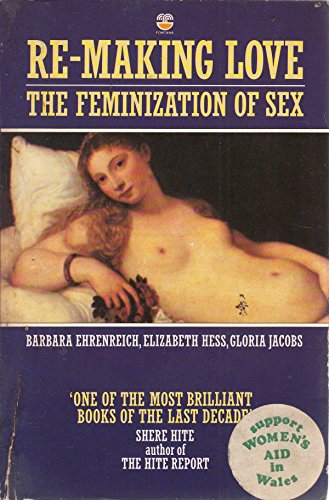9780006372080: Remaking Love : the feminization of sex