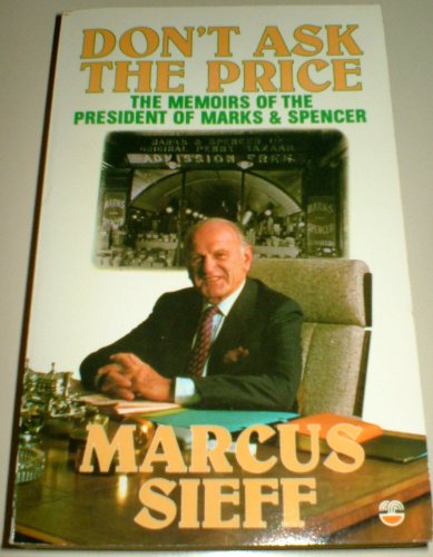 Beispielbild fr Don't Ask the Price: The Memoirs of the President of Marks & Spencer zum Verkauf von SecondSale