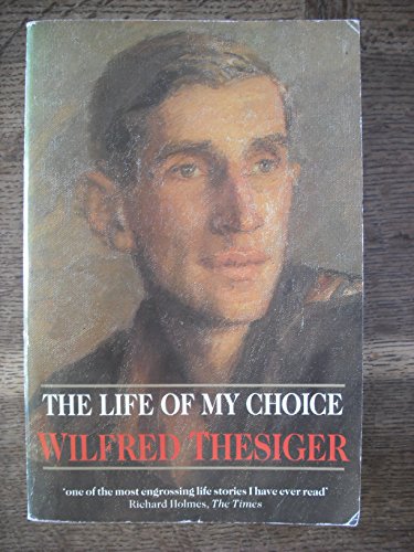 The Life of My Choice (9780006372677) by Thesiger, Wilfred