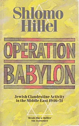 9780006372714: Operation Babylon: Jewish Clandestine Activity in the Middle East 1946-51