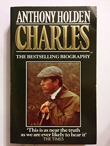 9780006373735: Charles: A Biography