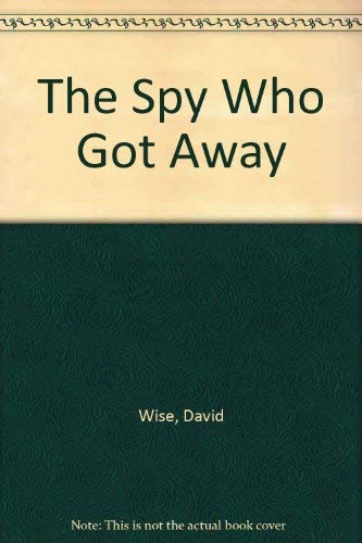 Stock image for The Spy Who Got Away for sale by WorldofBooks