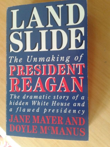 Stock image for Landslide: Unmaking of President Reagan for sale by WorldofBooks
