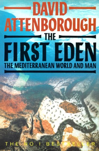 Stock image for The First Eden: Mediterranean World and Man for sale by Reuseabook