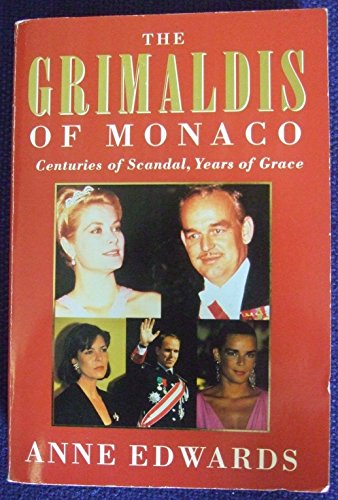 Imagen de archivo de The Grimaldis of Monaco: Centuries of Scandal, Years of Grace a la venta por AwesomeBooks