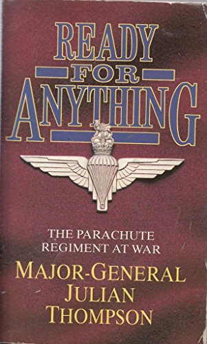 Imagen de archivo de Ready for Anything: Parachute Regiment at War, 1940-82 a la venta por WorldofBooks