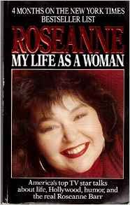 Stock image for Roseanne: My Life as a Woman for sale by WorldofBooks