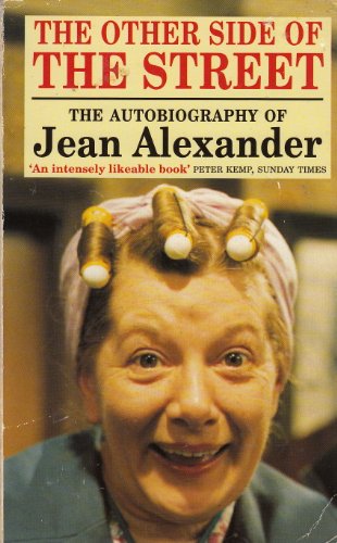 THE OTHER SIDE OF THE STREET The Autobiography of Jean Alexander (Hilda Ogden)