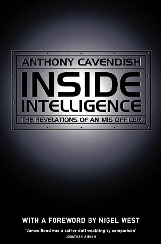 Stock image for Inside Intelligence: The Revelations of an M16 Officer for sale by WorldofBooks