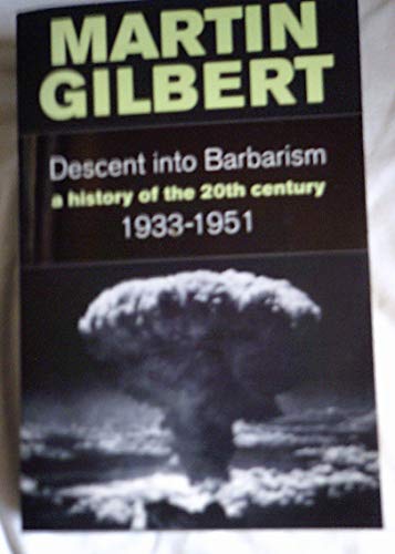 9780006376620: Descent Into Barbarism: The History of the 20th Century: 1933-1951