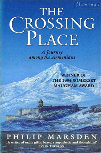 Beispielbild fr The Crossing Place: Journey Among the Armenians zum Verkauf von WorldofBooks